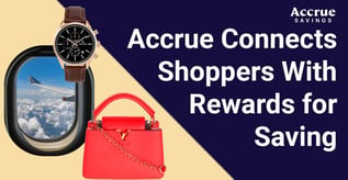 Accrue Connects Shoppers With Rewards for Saving