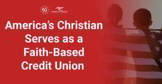 America’s Christian Credit Union Offers Financial Products and Services With a Faith-Based Approach