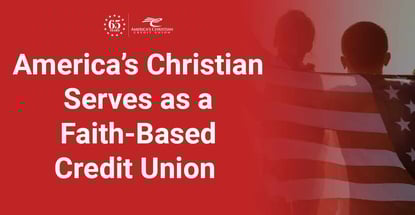 Americas Christian Serves As A Faith Based Credit Union Americas Christian Serves As A Faith Based Credit Union