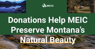Donations Help MEIC Preserve Montana’s Natural Beauty