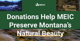 <strong>Donations and Grassroots Support Help MEIC Preserve Montana’s Natural Beauty for Future Generations</strong>