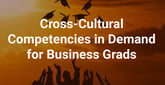 Corporate Recruiters Survey: Cross-Cultural Competencies in Demand for Business Graduates