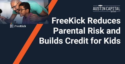 Freekick Reduces Parental Risk And Builds Credit For Kids