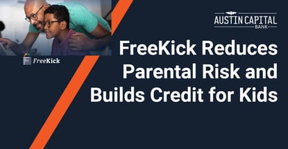 Freekick Reduces Parental Risk And Builds Credit For Kids Freekick Reduces Parental Risk And Builds Credit For Kids