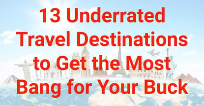 Affordable And Underrated Travel Destinations