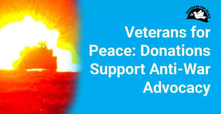 Veterans for Peace: Donations Support Anti-War Advocacy