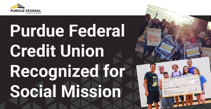 Purdue Federal Credit Union Recognized For Social Mission Purdue Federal Credit Union Recognized For Social Mission