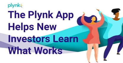 The Plynk App Helps New Investors Learn What Works The Plynk App Helps New Investors Learn What Works