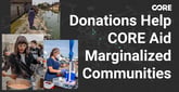 Cardholders Can Support CORE In Its Mission To Help Marginalized Communities In the Wake of Disasters