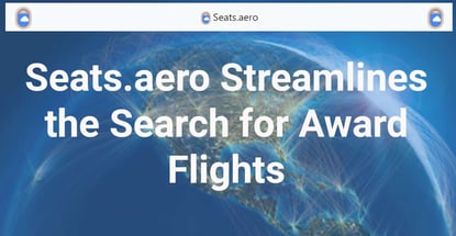 Seats Aero Streamlines The Search For Award Flights