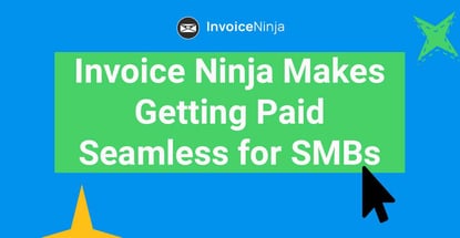 Invoice Ninja Makes Getting Paid Seamless For Smbs Invoice Ninja Makes Getting Paid Seamless For Smbs
