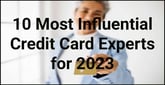 10 Most Influential Credit Card Experts for 2023