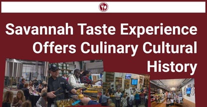 Savannah Taste Experience Offers Culinary Cultural History