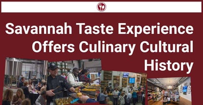 Savannah Taste Experience Offers Culinary Cultural History Savannah Taste Experience Offers Culinary Cultural History