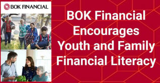 BOK Financial Encourages Youth and Family Financial Literacy
