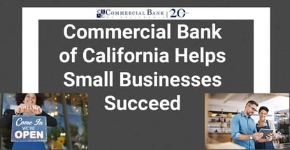Commercial Bank Of California Helps Small Businesses Succeed