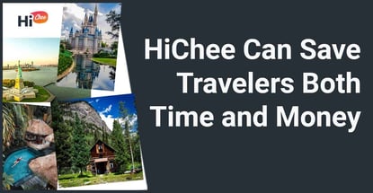 Hichee Can Save Travelers Both Time And Money