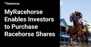 MyRacehorse Enables Investors to Purchase Racehorse Shares