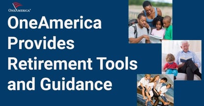 Oneamerica Provides Retirement Tools And Guidance Oneamerica Provides Retirement Tools And Guidance