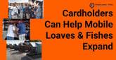 Cardholders Can Support Mobile Loaves &amp; Fishes As It Works To Expand Services for Homeless People