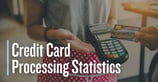 25 Shocking Credit Card Processing Statistics ([current_year])