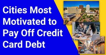 Cities Most Motivated To Pay Off Credit Card Debt