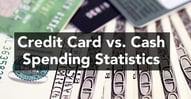 25 Credit Card vs. Cash Spending Stats