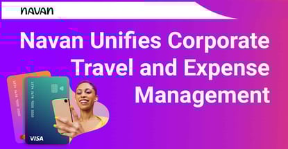 Navan Unifies Corporate Travel And Expense Management