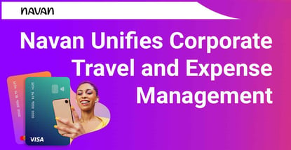 Navan Unifies Corporate Travel And Expense Management