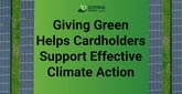 Giving Green Helps Cardholders Support Effective Evidence-Based Climate Change Initiatives