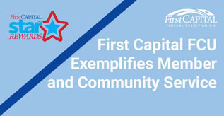 First Capital FCU Exemplifies Member and Community Service