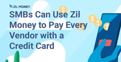 Smbs Can Use Zil Money To Pay Every Vendor With A Credit Card