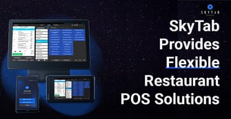 SkyTab Provides Flexible, Scalable POS Solutions for Restaurants, Bars, and Hospitality Providers