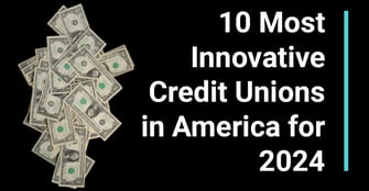 10 Most Innovative Credit Unions in America for 2024