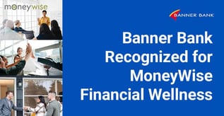 Banner Bank Recognized for MoneyWise Financial Wellness