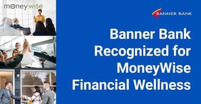Banner Bank Recognized For Moneywise Financial Wellness