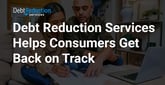 Debt Reduction Services Provides Debt Relief, Housing Counseling, and Educational Resources