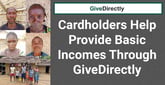 Cardholders Can Help Provide a Basic Income to the World&#8217;s Poorest Households Through GiveDirectly