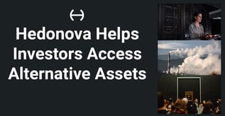 Hedonova Helps Investors Access Alternative Assets 