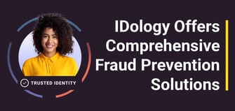 IDology Offers Comprehensive Fraud Prevention and Compliance Solutions to Financial Institutions