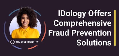 Idology Offers Comprehensive Fraud Prevention Solutions