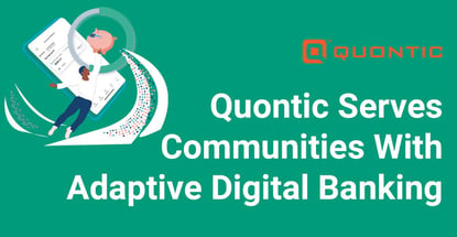 Quontic Serves Communities With Adaptive Digital Banking