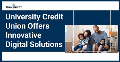University Credit Union Offers Innovative Digital Solutions