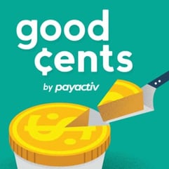 Good Cents Podcast by Payactiv