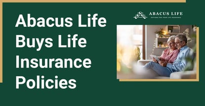 Abacus Life Buys Life Insurance Policies