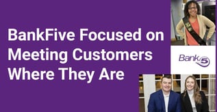 BankFive Focused on Meeting Customers Where They Are
