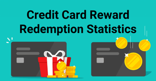37 Credit Card Reward Redemption Statistics