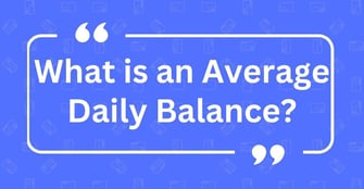 What is an Average Daily Balance?