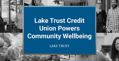 Lake Trust Credit Union Powers Community Well Being