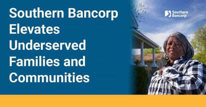 Southern Bancorp Elevates Underserved Families And Communities